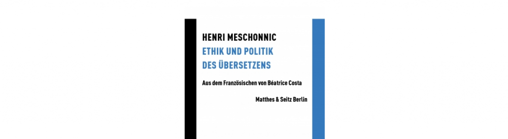 Un ouvrage de Meschonnic pour la première fois traduit en allemand par l’une de nos chercheuses