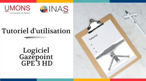 Tutoriel – Logiciel de Suivi Oculaire fixe Gazepoint