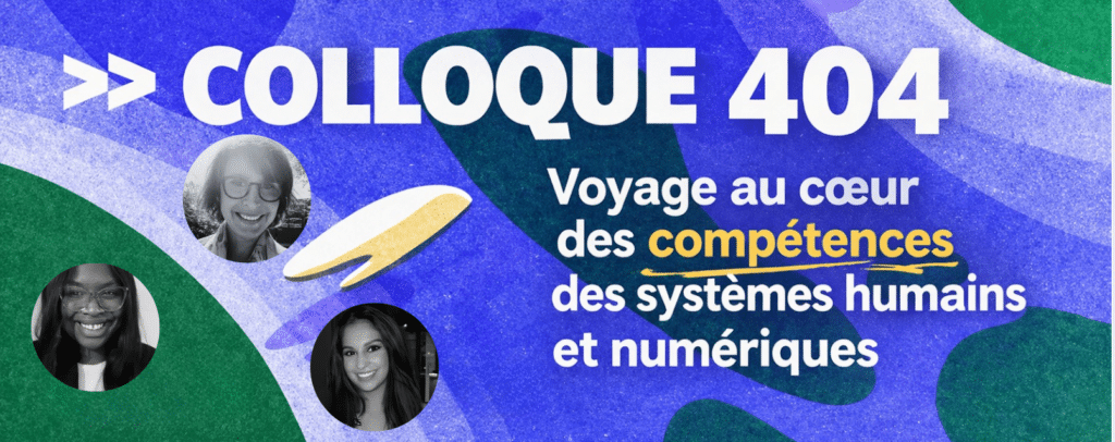 Retour sur le Colloque n°404 du 93e Congrès de l’Acfas (Canada) : Voyage au cœur des compétences des systèmes humains et numériques
