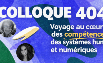 Retour sur le Colloque n°404 du 93e Congrès de l’Acfas (Canada) : Voyage au cœur des compétences des systèmes humains et numériques