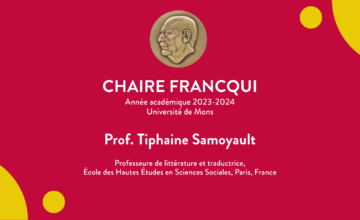 Cycle de conférences : Tiphaine Samoyault, lauréate de la Chaire Francqui 2023-2024